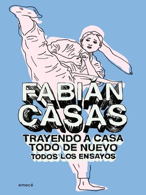 cover image of Trayendo a casa todo de nuevo (Ensayos completos)